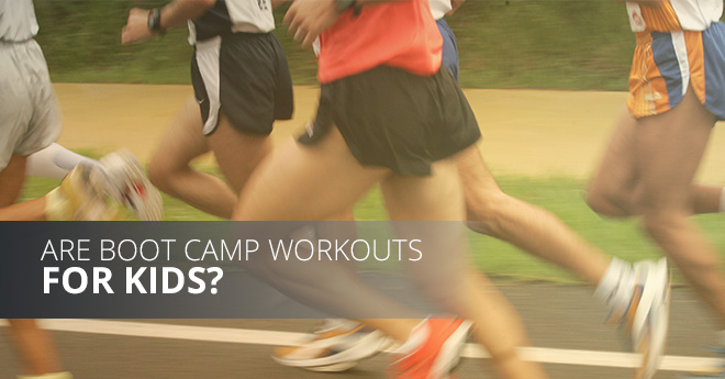 Are Boot Camp Workouts for Kids blog post